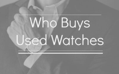 Who Buys Used Watches